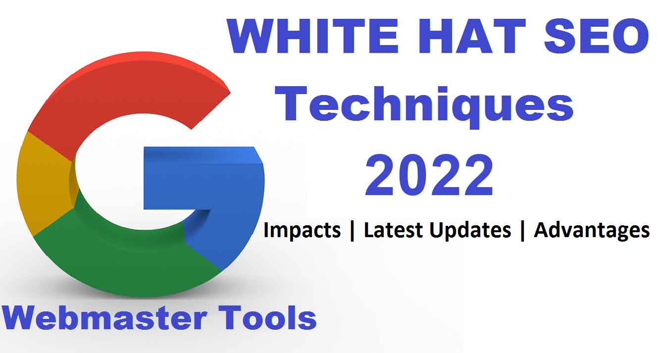 white-hat-seo-techniques-2022-impacts-latest-updates-digital-marketing-services-in-vijayawada