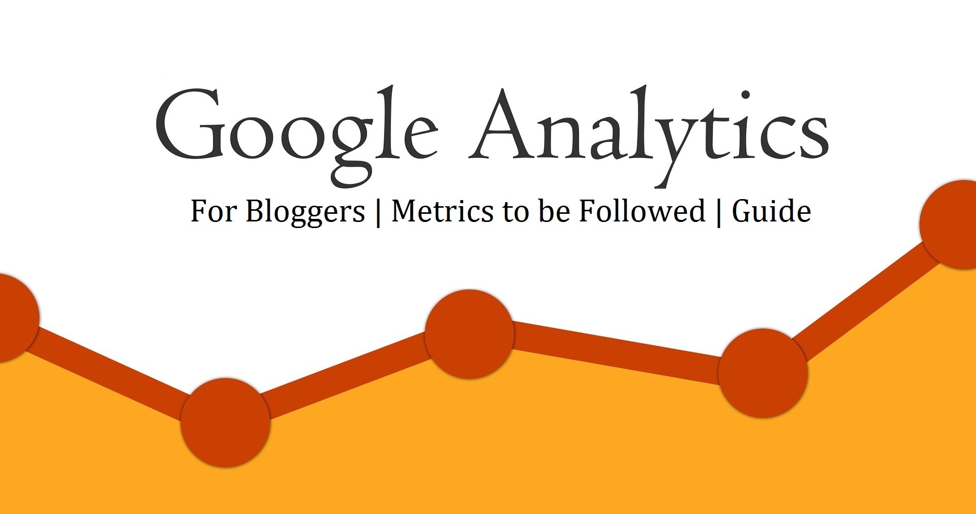 google-analytics-for-bloggers-and-metrics-to-be-followed-guide-digital-marketing-services-in-vijayawada