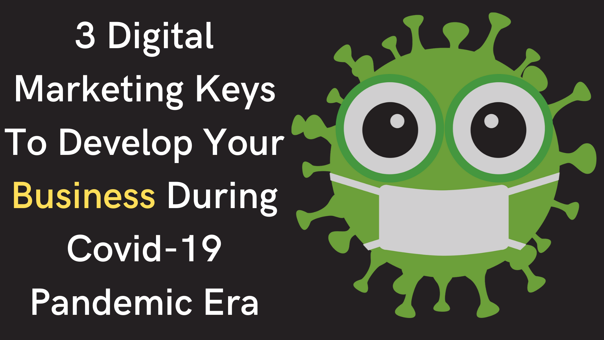 3-digital-marketing-keys-to-develop-your-business-during-covid-19-pandemic-era