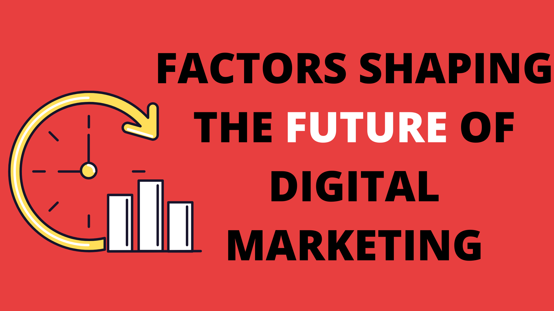 factors-shaping-the-future-of-digital-marketing-digital-marketing-career