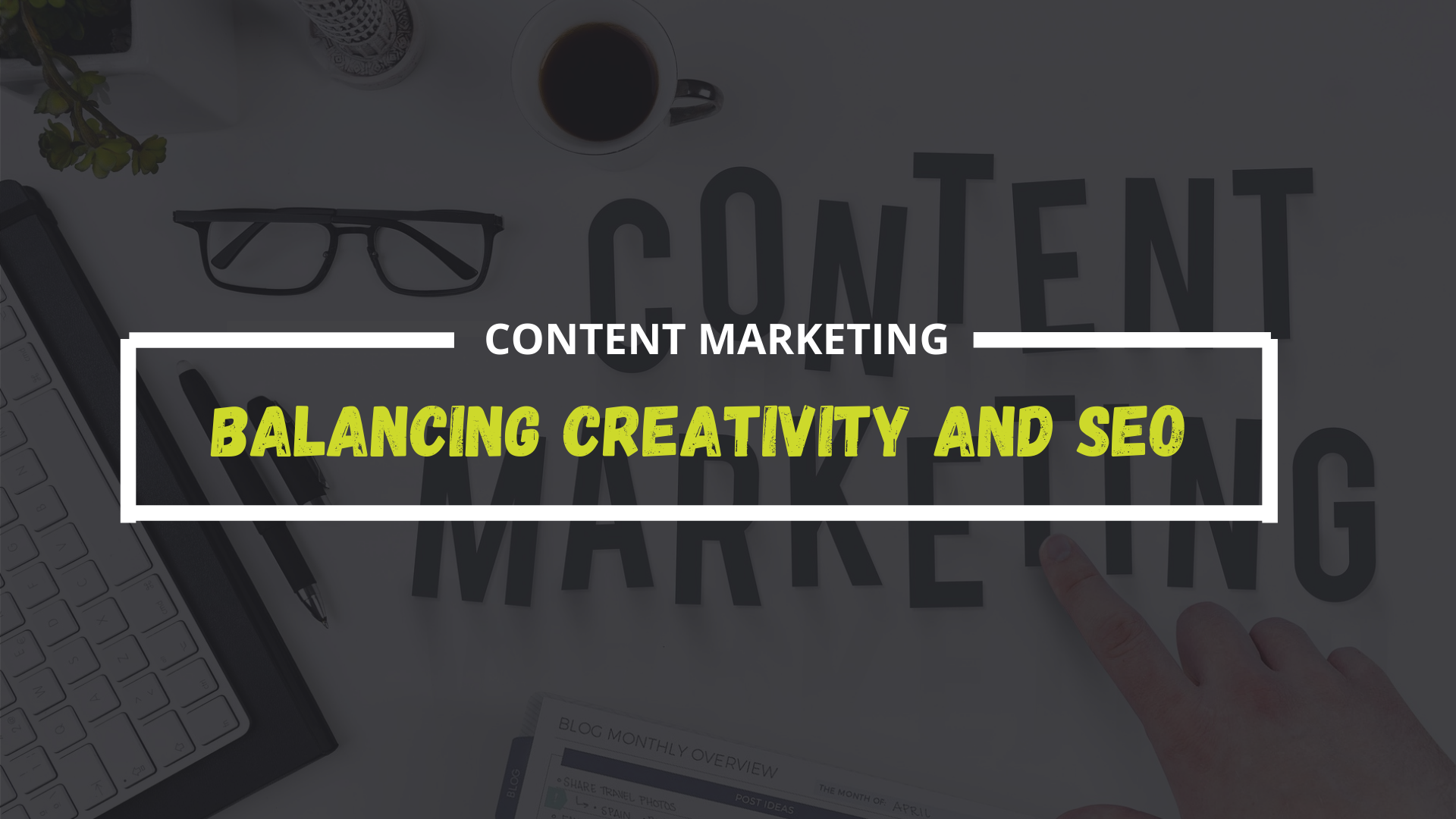 tips-for-balancing-creativity-and-seo-in-content-marketing