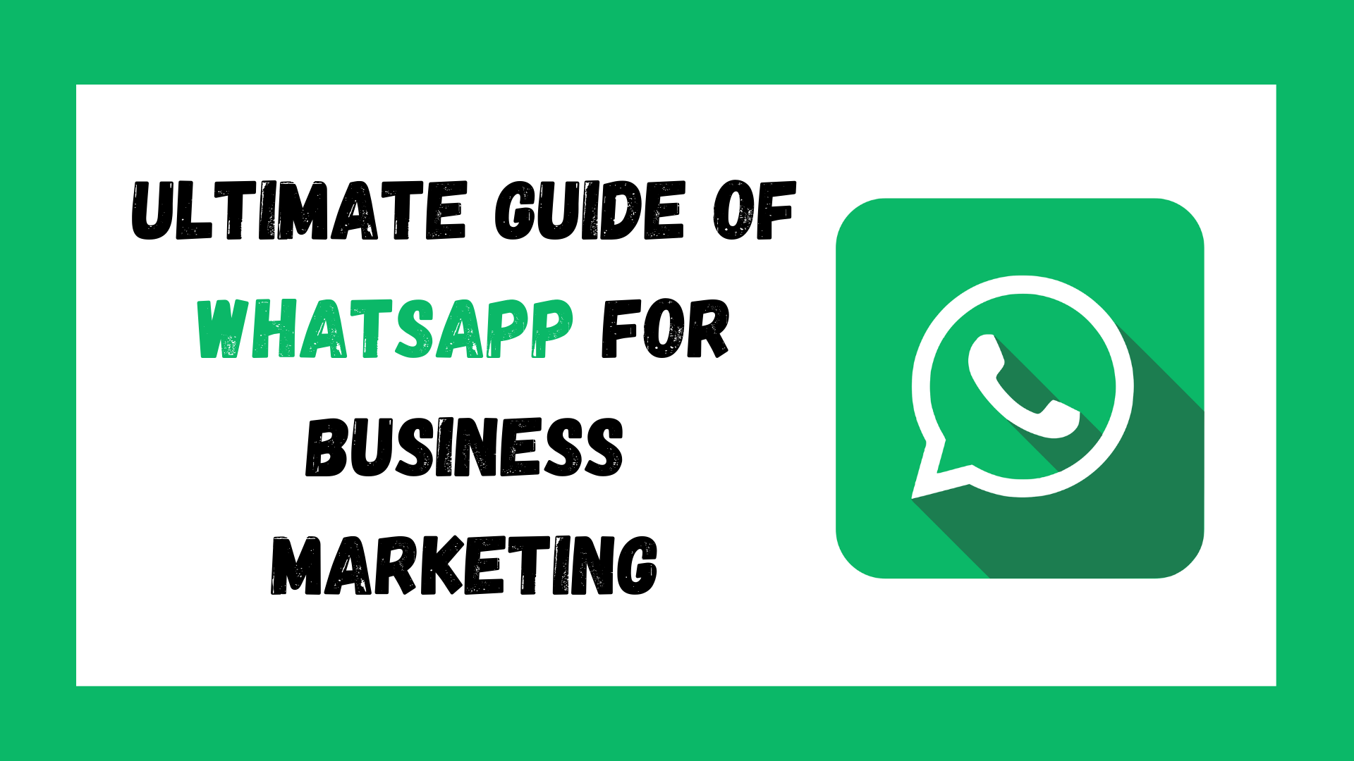 ultimate-guide-of-whatsapp-for-business-marketing