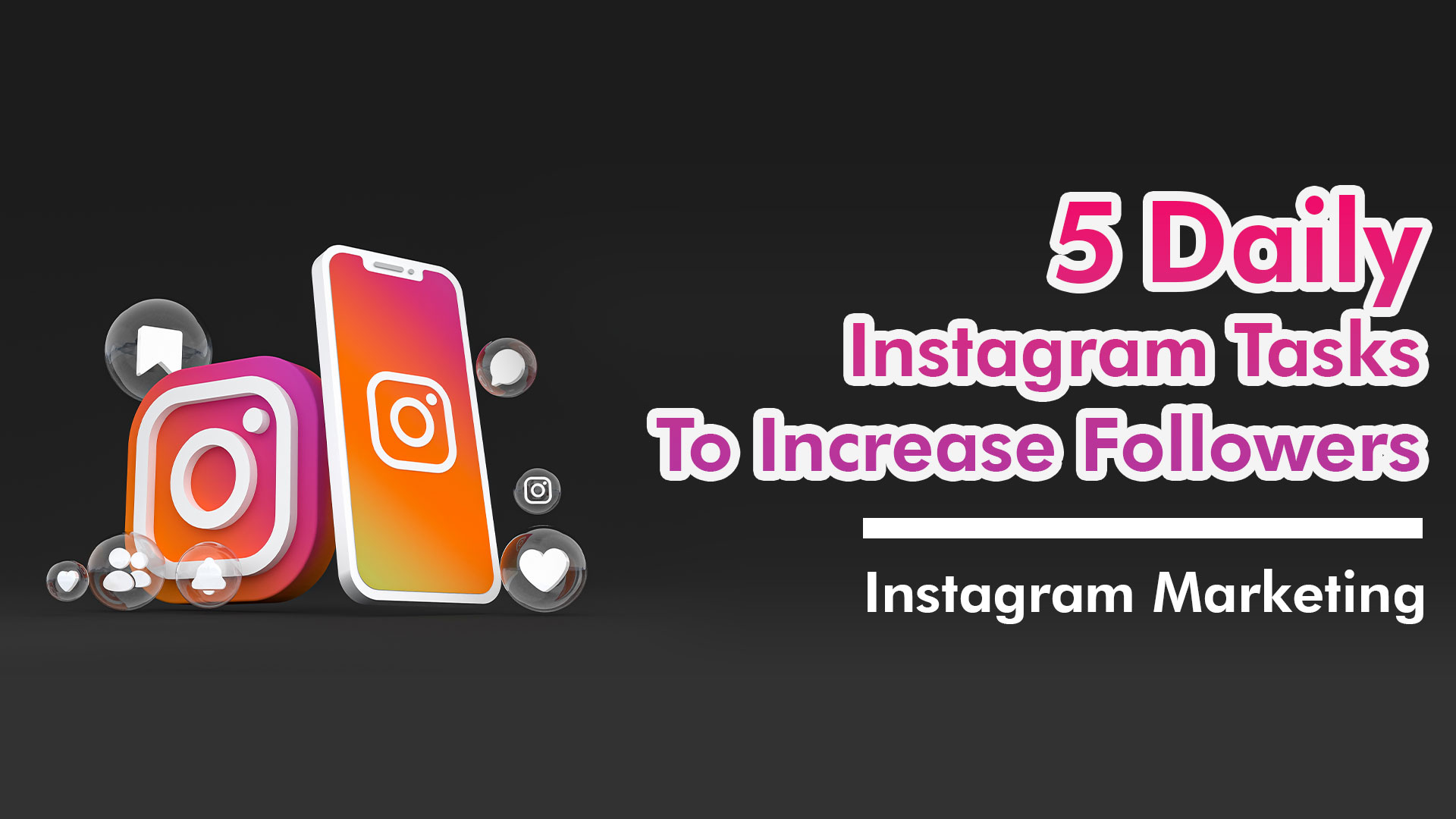 5 Daily Instagram Tasks To Increase Followers Importance Tips