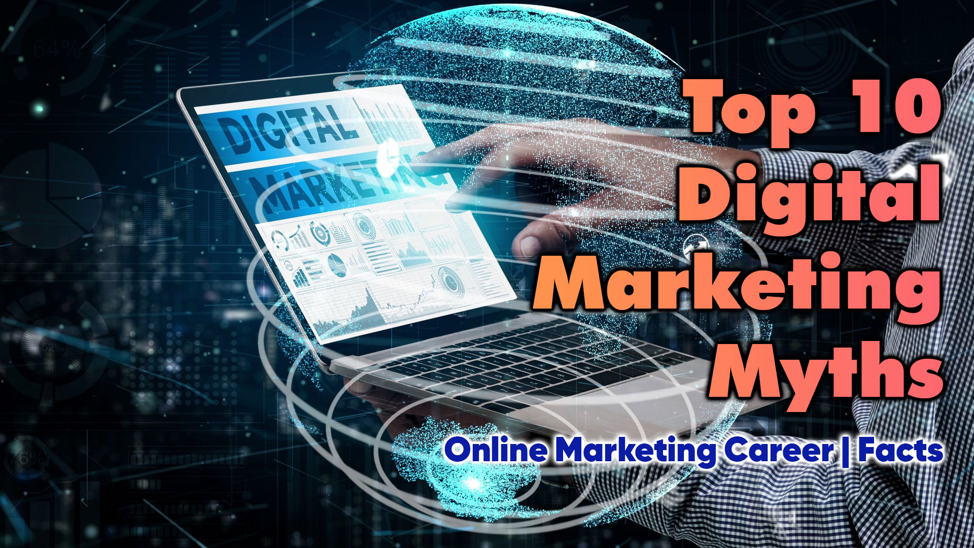 Top 10 Digital Marketing Myths Online Marketing Career Facts 1
