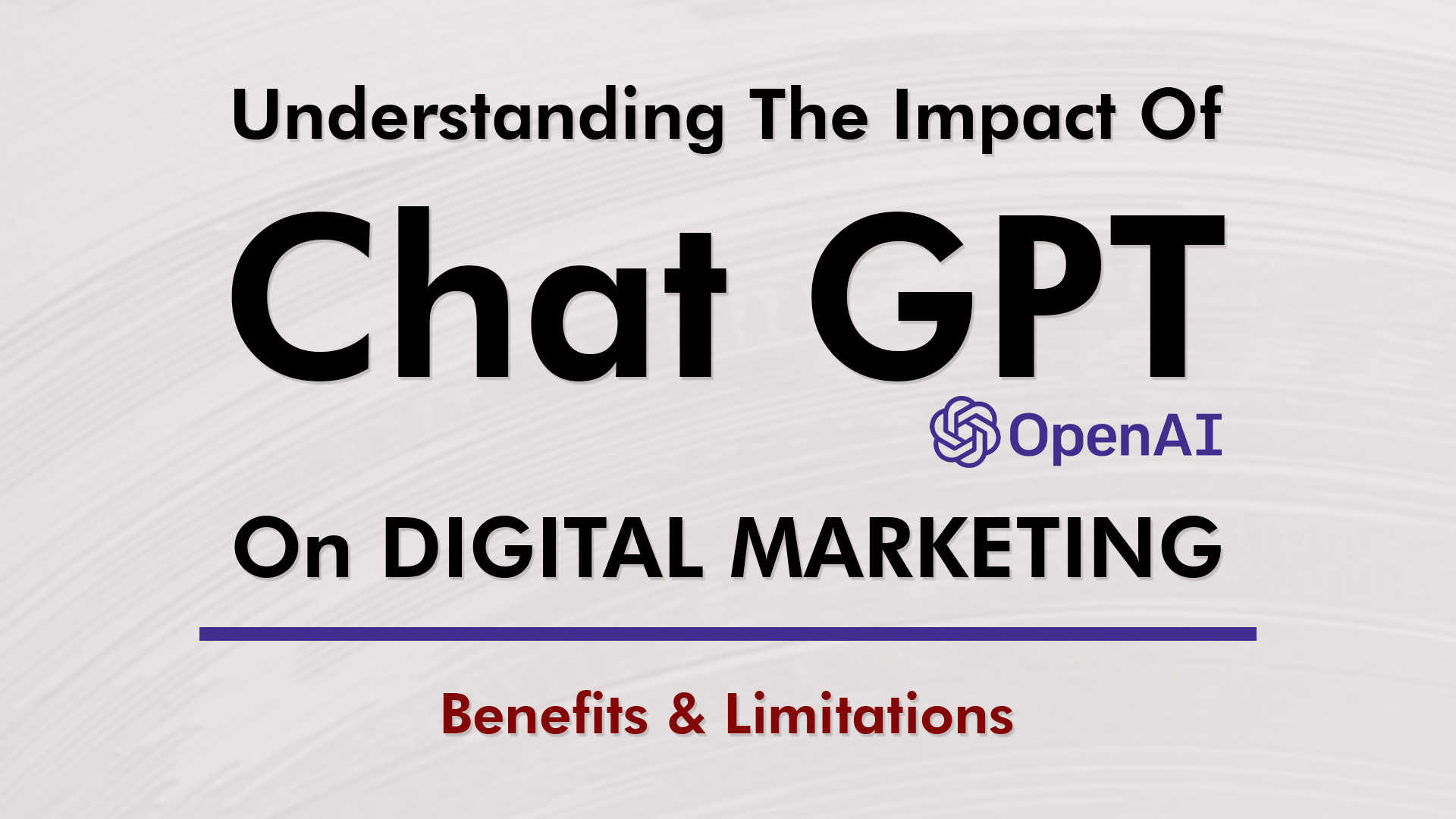 Understanding-The-Impact-Of-ChatGPT-On-Digital-Marketing